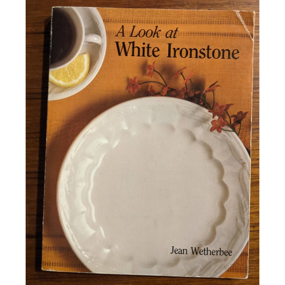 A Look at White Ironstone Wetherbee Book